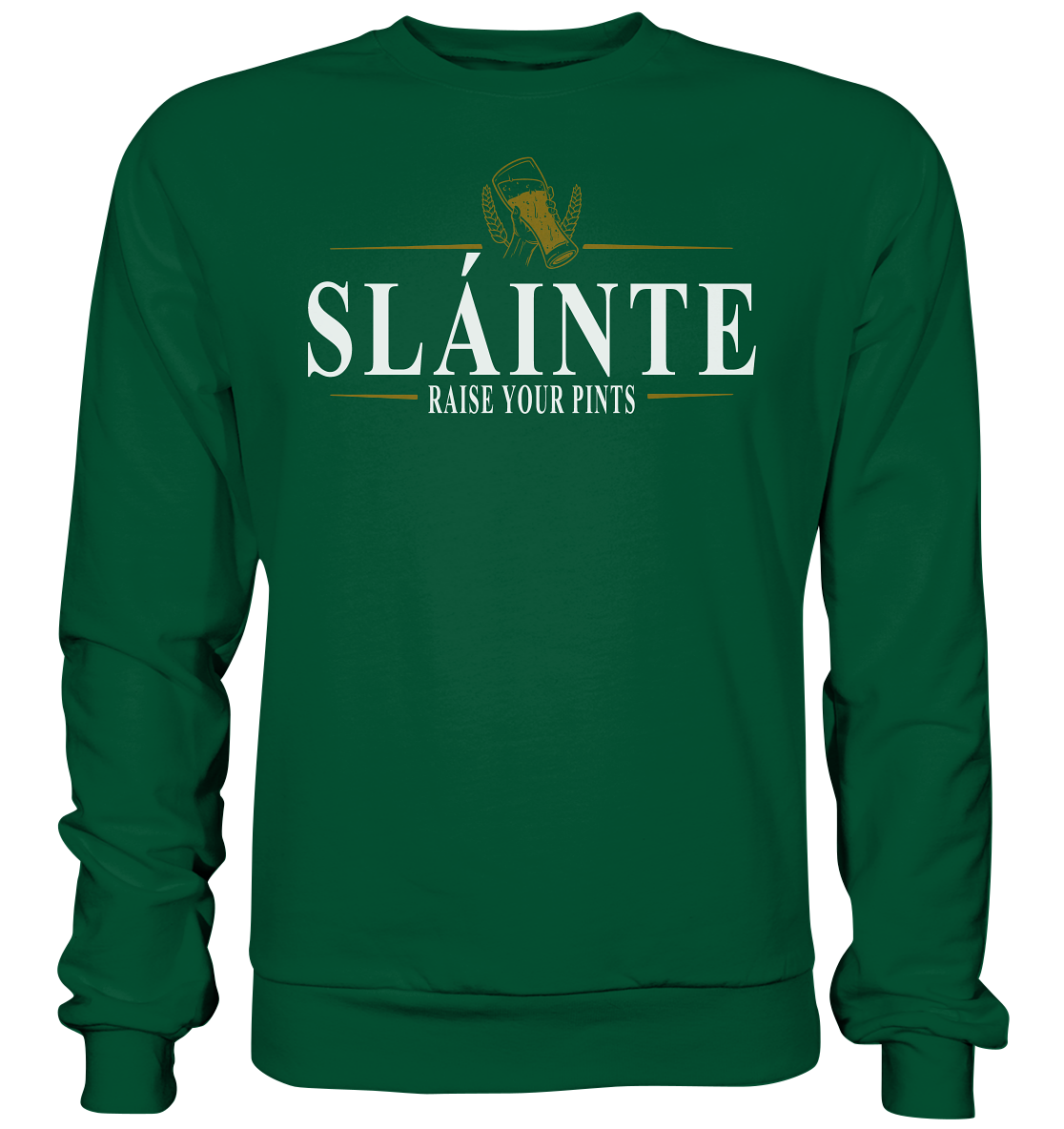 Sláinte "Raise Your Pints" - Basic Sweatshirt