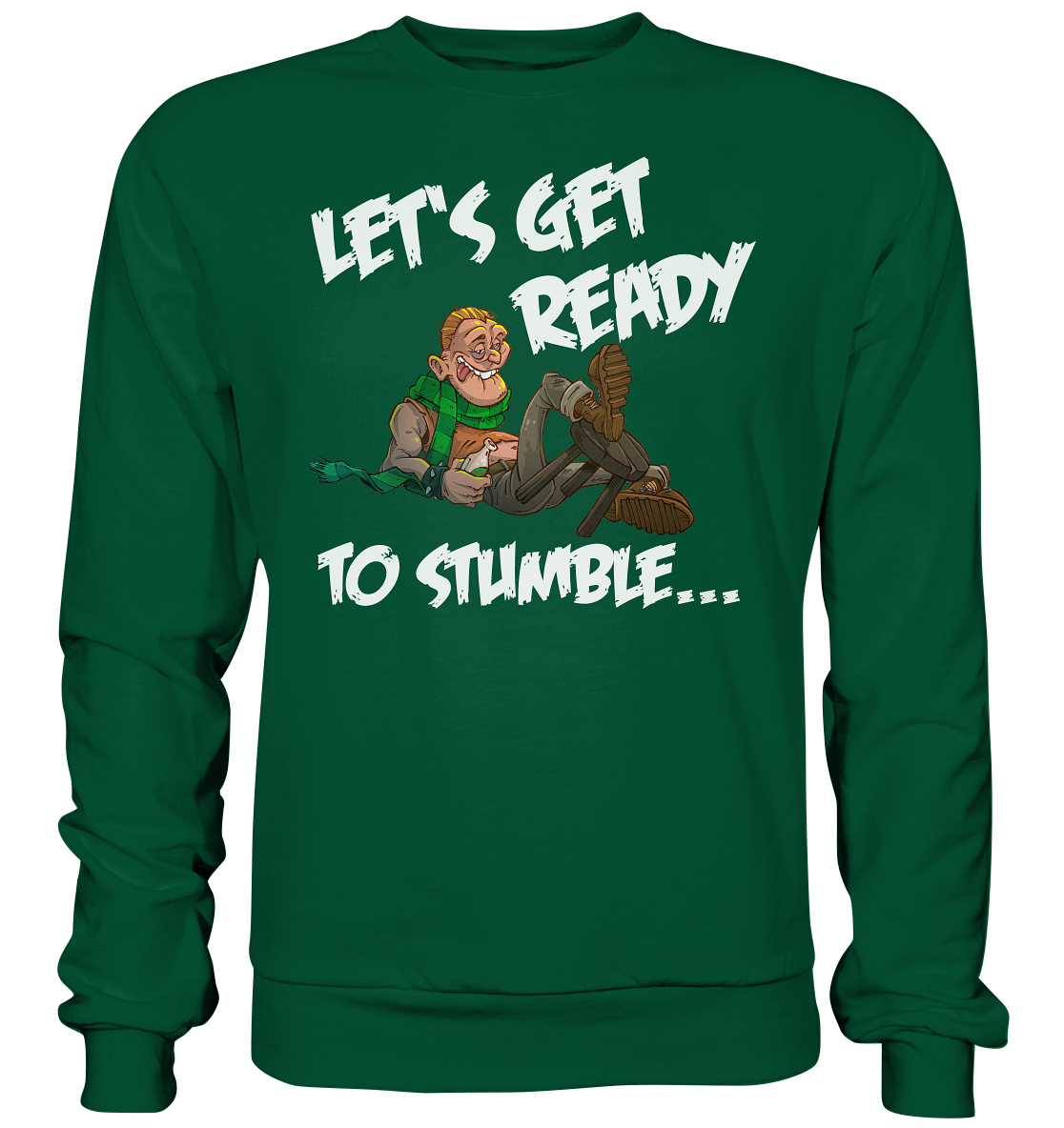 Let's Get Ready To Stumble - Basic Sweatshirt