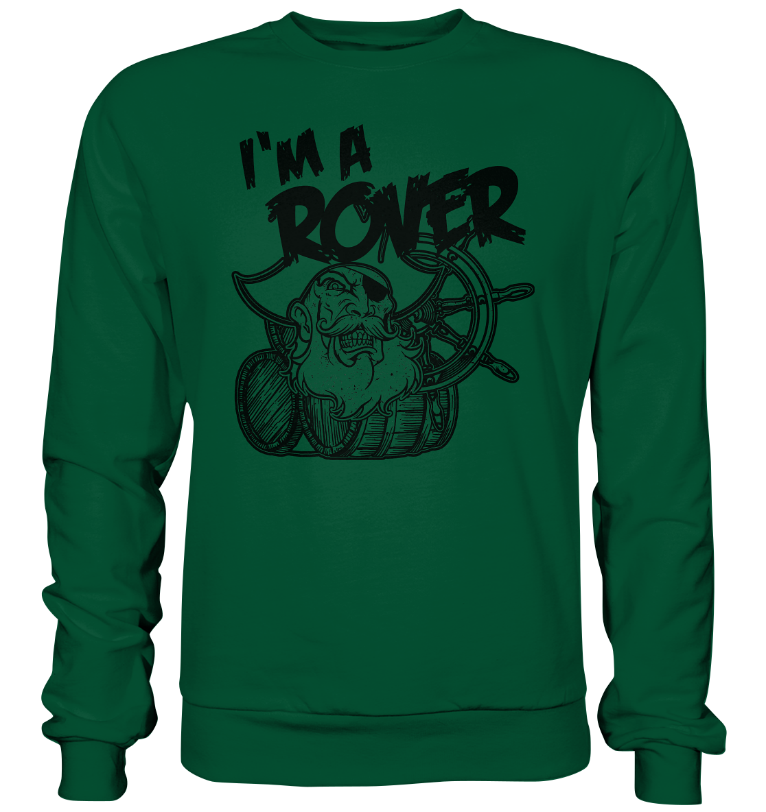 I'm A Rover "Pirate" - Basic Sweatshirt