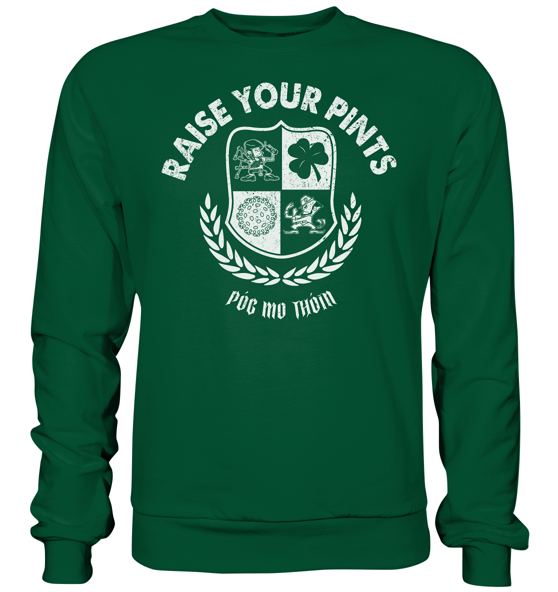 Raise Your Pints "Póg Mo Thóin" - Basic Sweatshirt