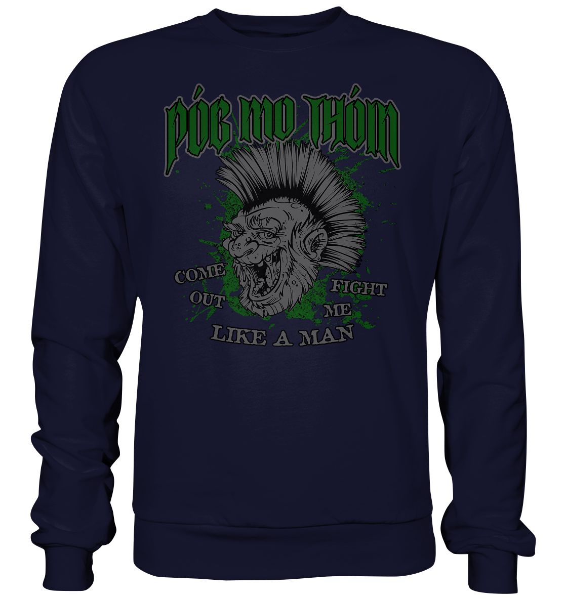 Póg Mo Thóin Streetwear "Come Out" - Basic Sweatshirt