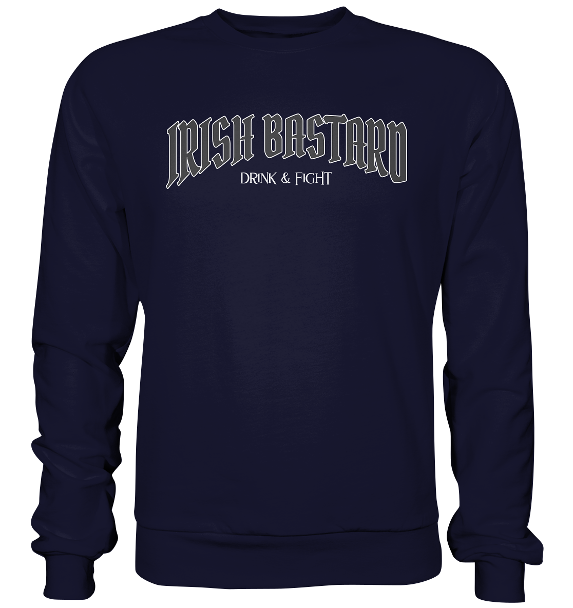 Irish Bastard "Drink & Fight" - Basic Sweatshirt