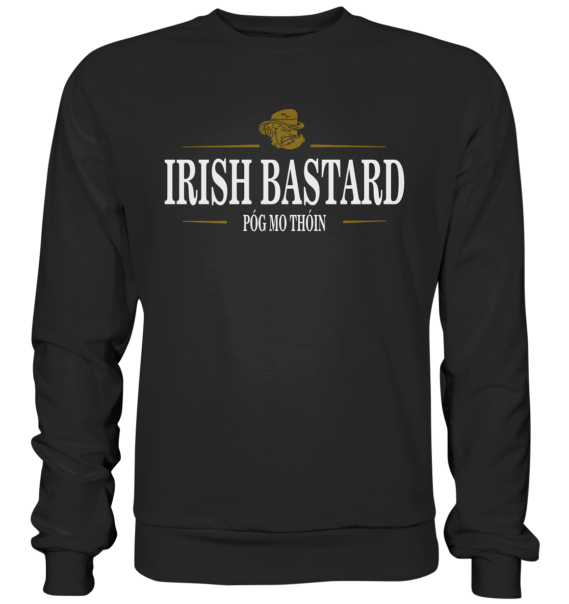 Irish Bastard "Póg Mo Thóin" - Basic Sweatshirt