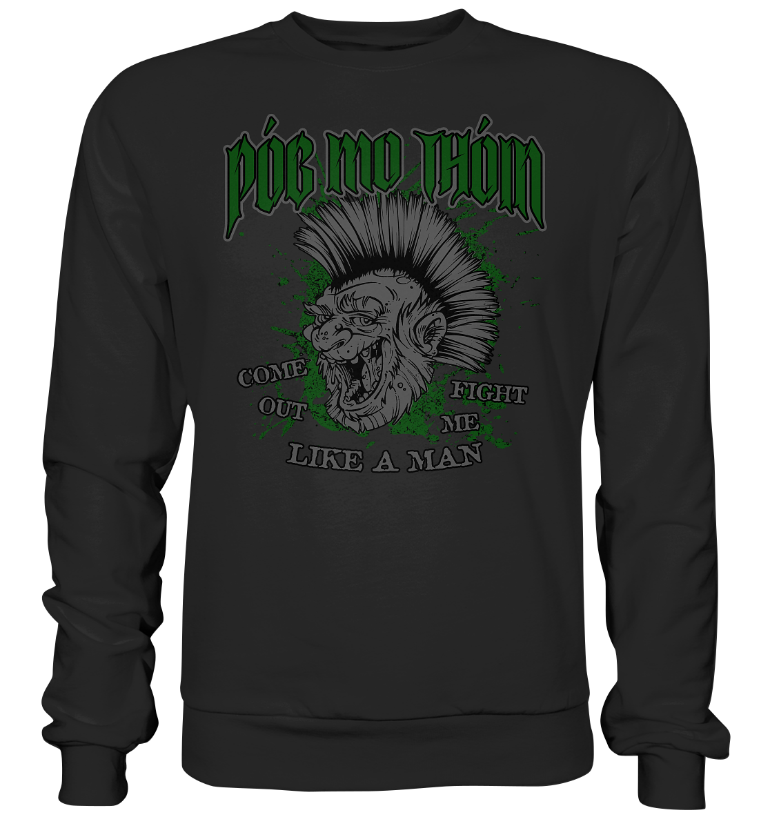 Póg Mo Thóin Streetwear "Come Out" - Basic Sweatshirt