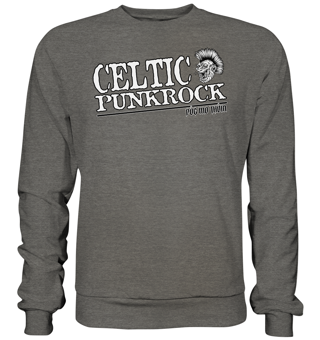 Póg Mo Thóin Streetwear "Celtic Punkrock" - Basic Sweatshirt
