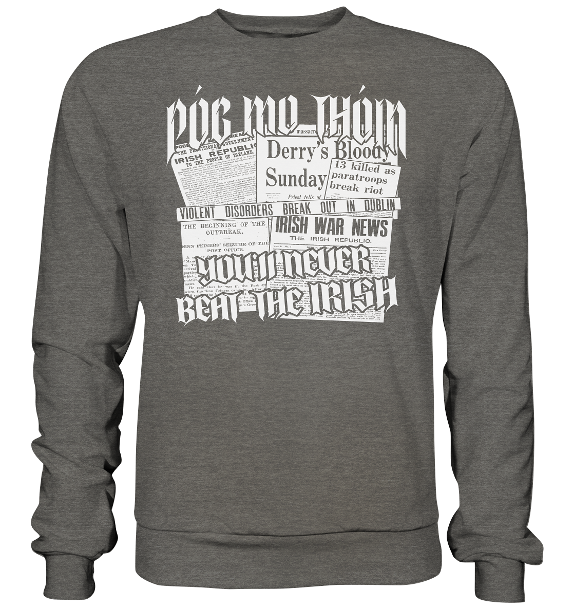 Póg Mo Thóin Streetwear "You'll Never Beat The Irish" - Basic Sweatshirt