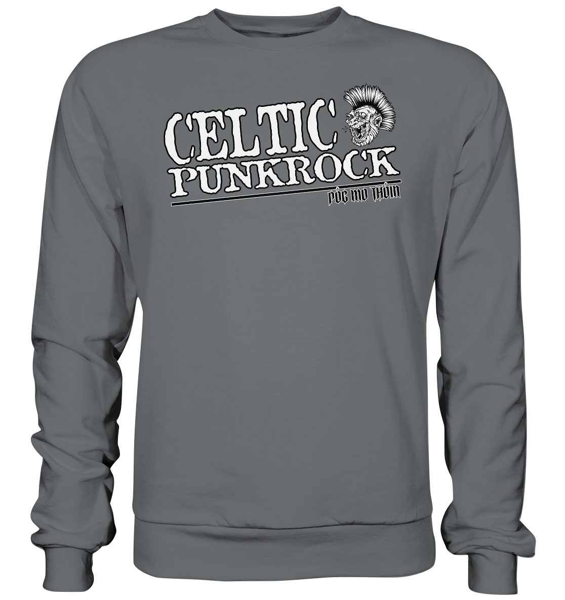 Póg Mo Thóin Streetwear "Celtic Punkrock" - Basic Sweatshirt