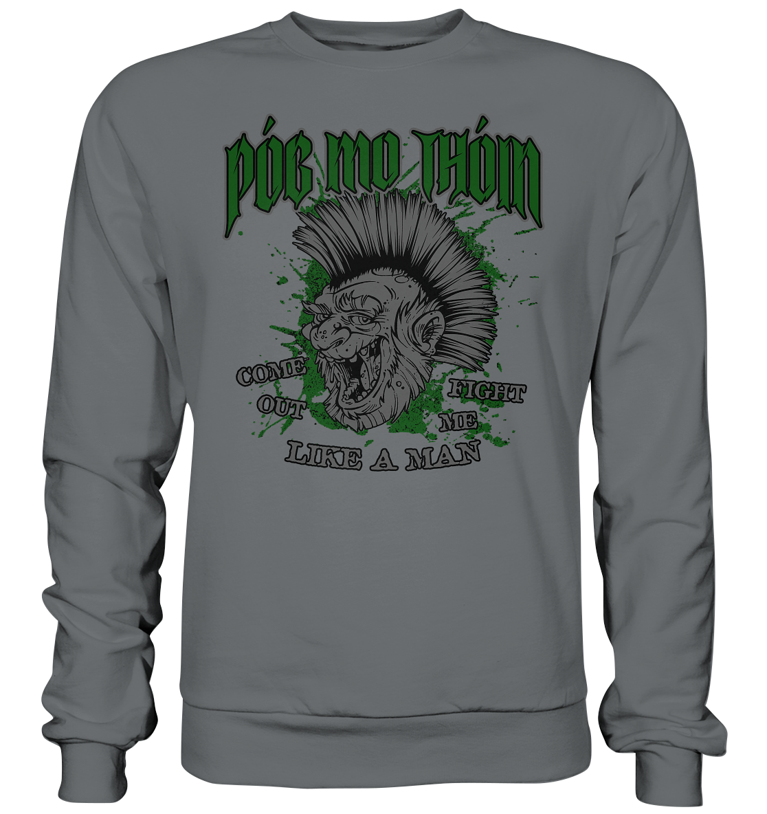 Póg Mo Thóin Streetwear "Come Out" - Basic Sweatshirt