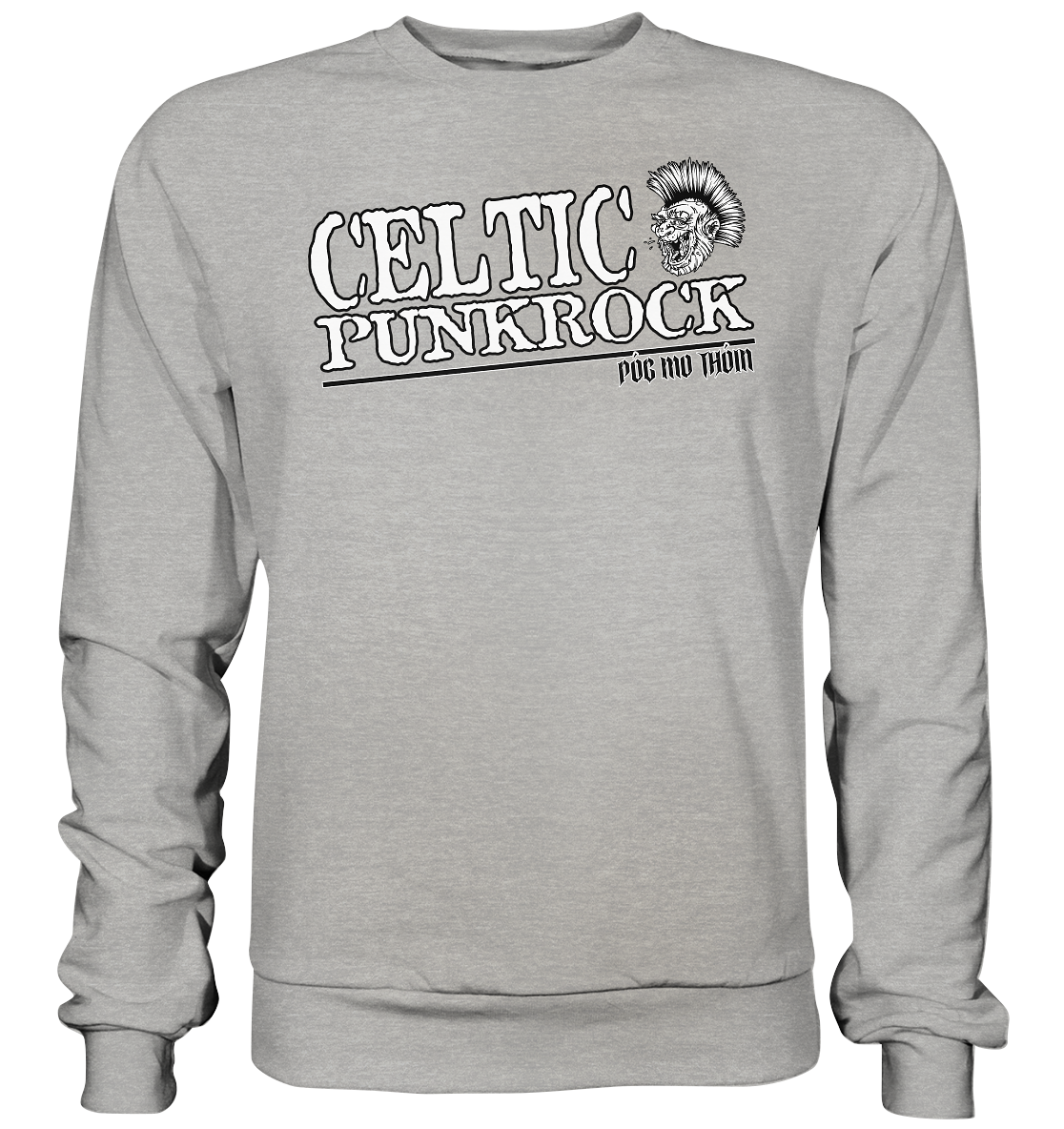 Póg Mo Thóin Streetwear "Celtic Punkrock" - Basic Sweatshirt