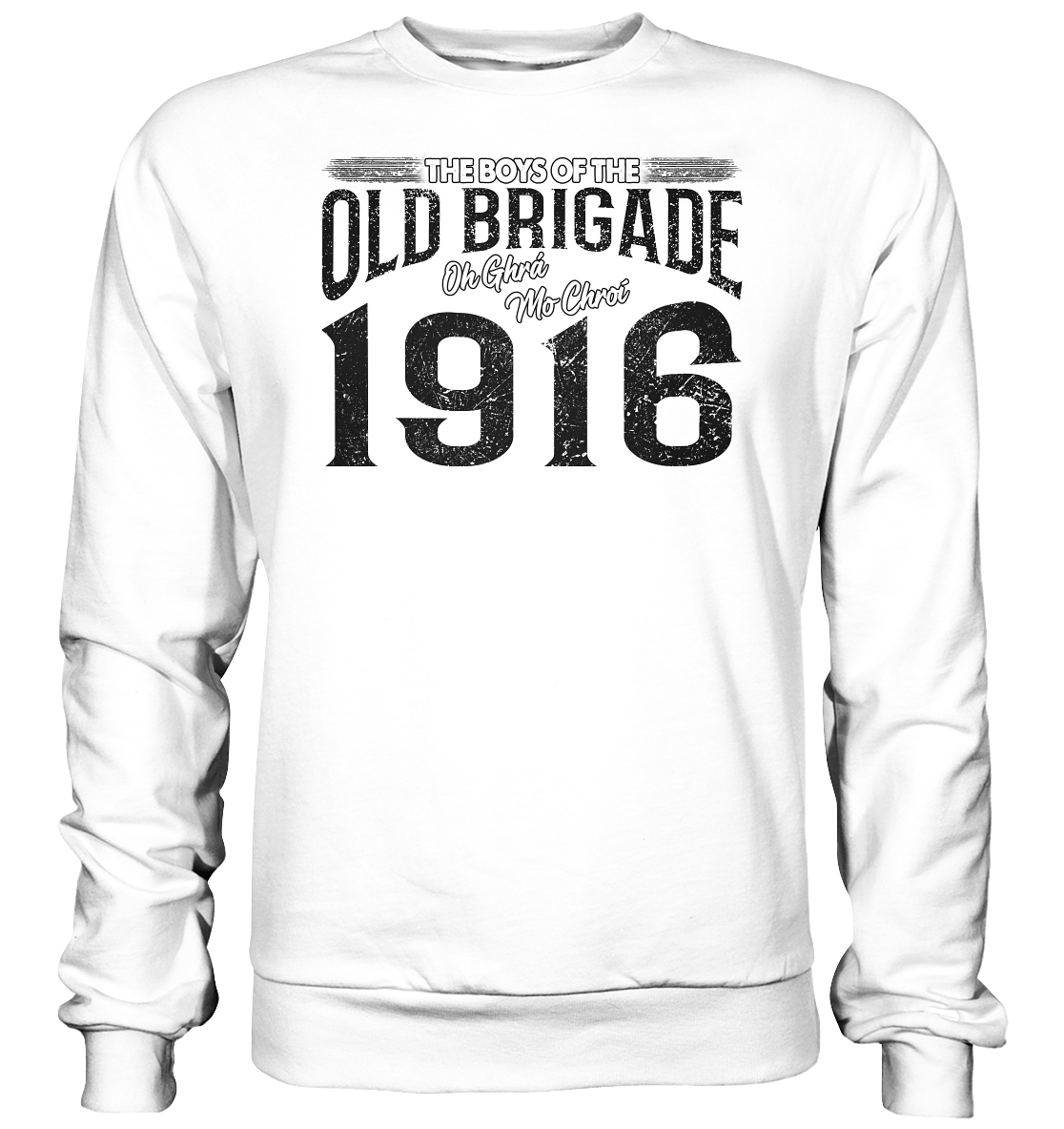 The Boys Of The Old Brigade - Basic Sweatshirt