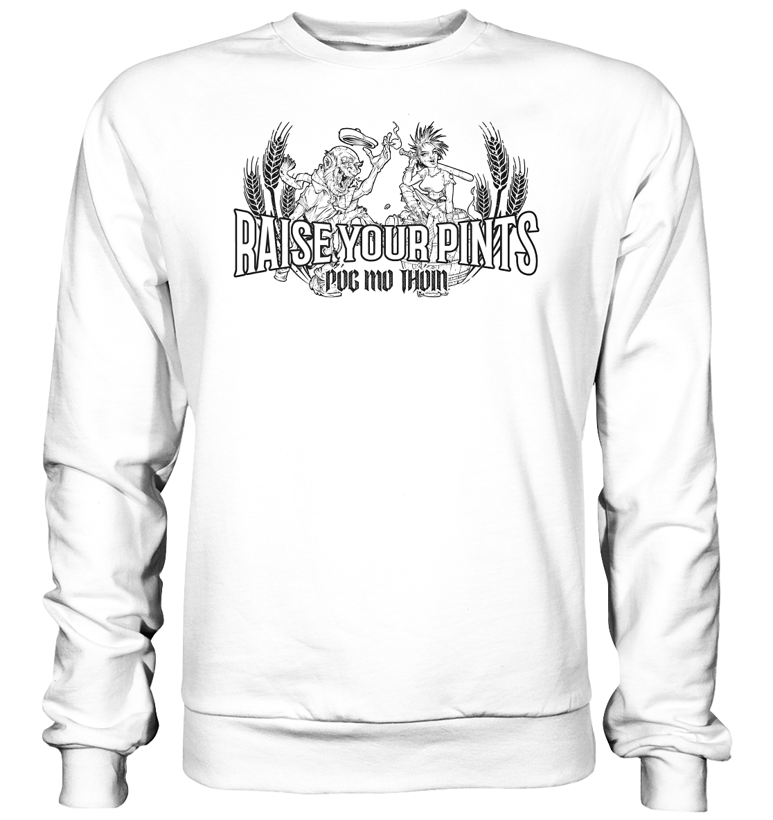 Póg Mo Thóin Streetwear "Raise Your Pints" - Basic Sweatshirt