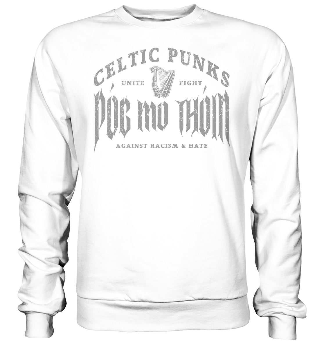 Póg Mo Thóin Streetwear "Celtic Punks Against Racism & Hate / Unite & Fight" - Basic Sweatshirt