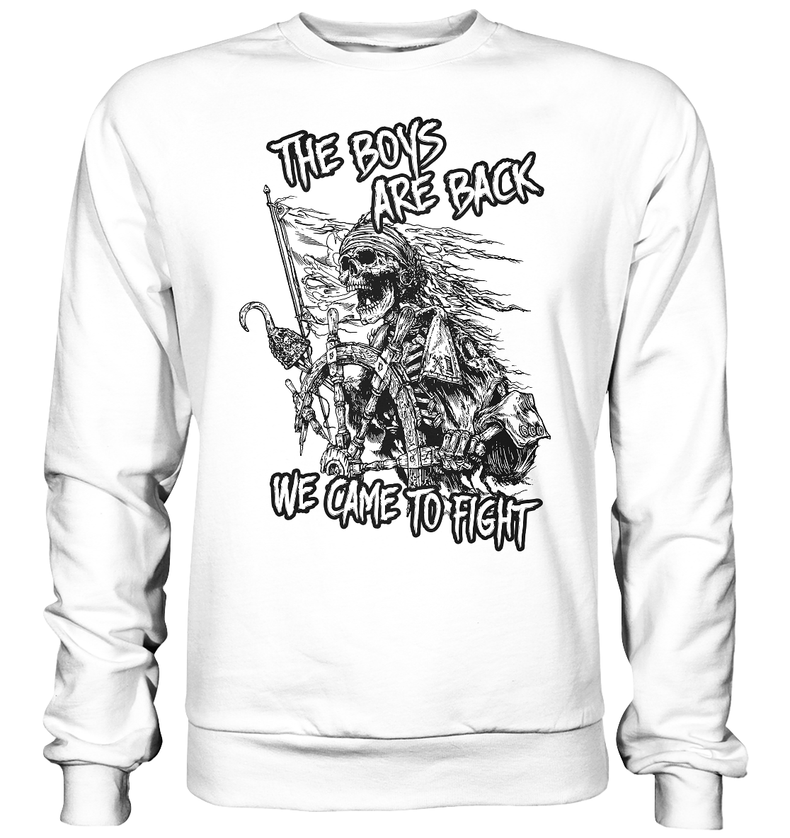 The Boys Are Back "We Came To Fight" - Basic Sweatshirt