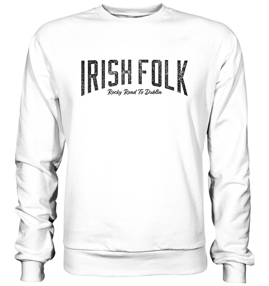 Irish Folk "Rocky Road To Dublin" - Basic Sweatshirt