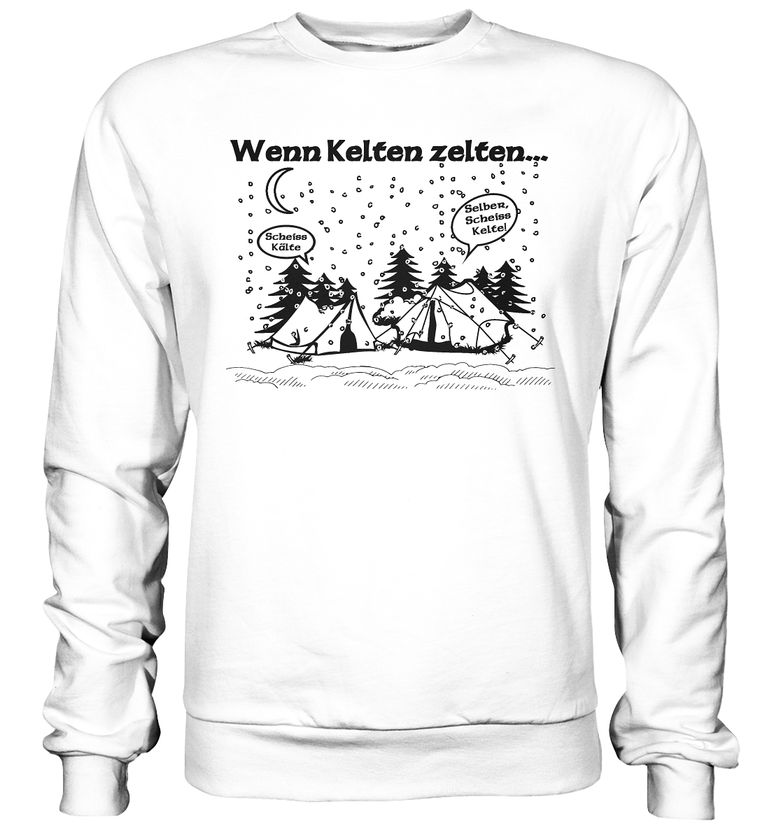 Wenn Kelten Zelten - Basic Sweatshirt