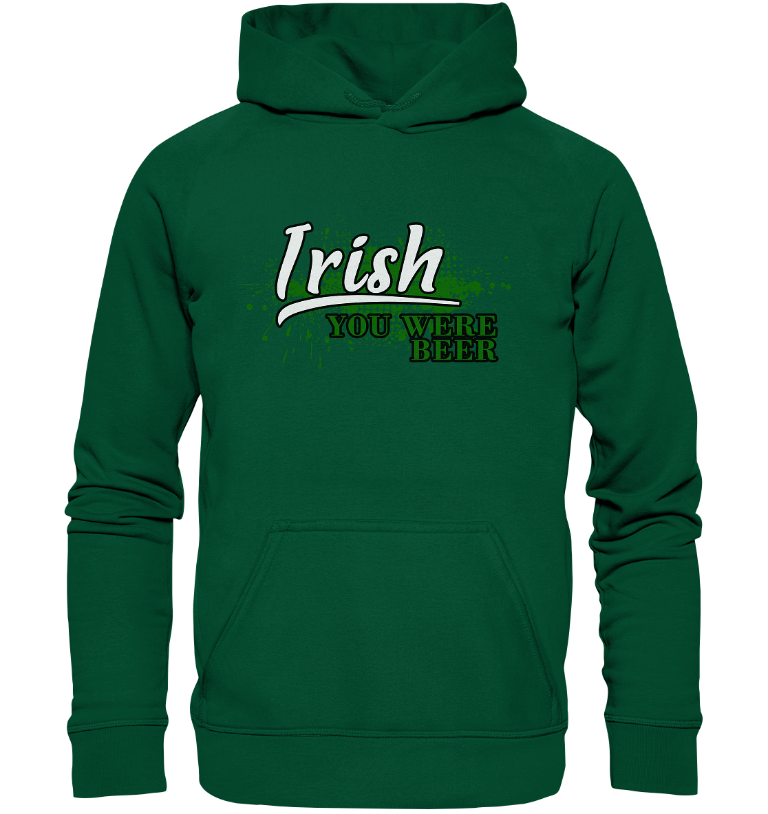Irish "You Were Beer" - Basic Unisex Hoodie