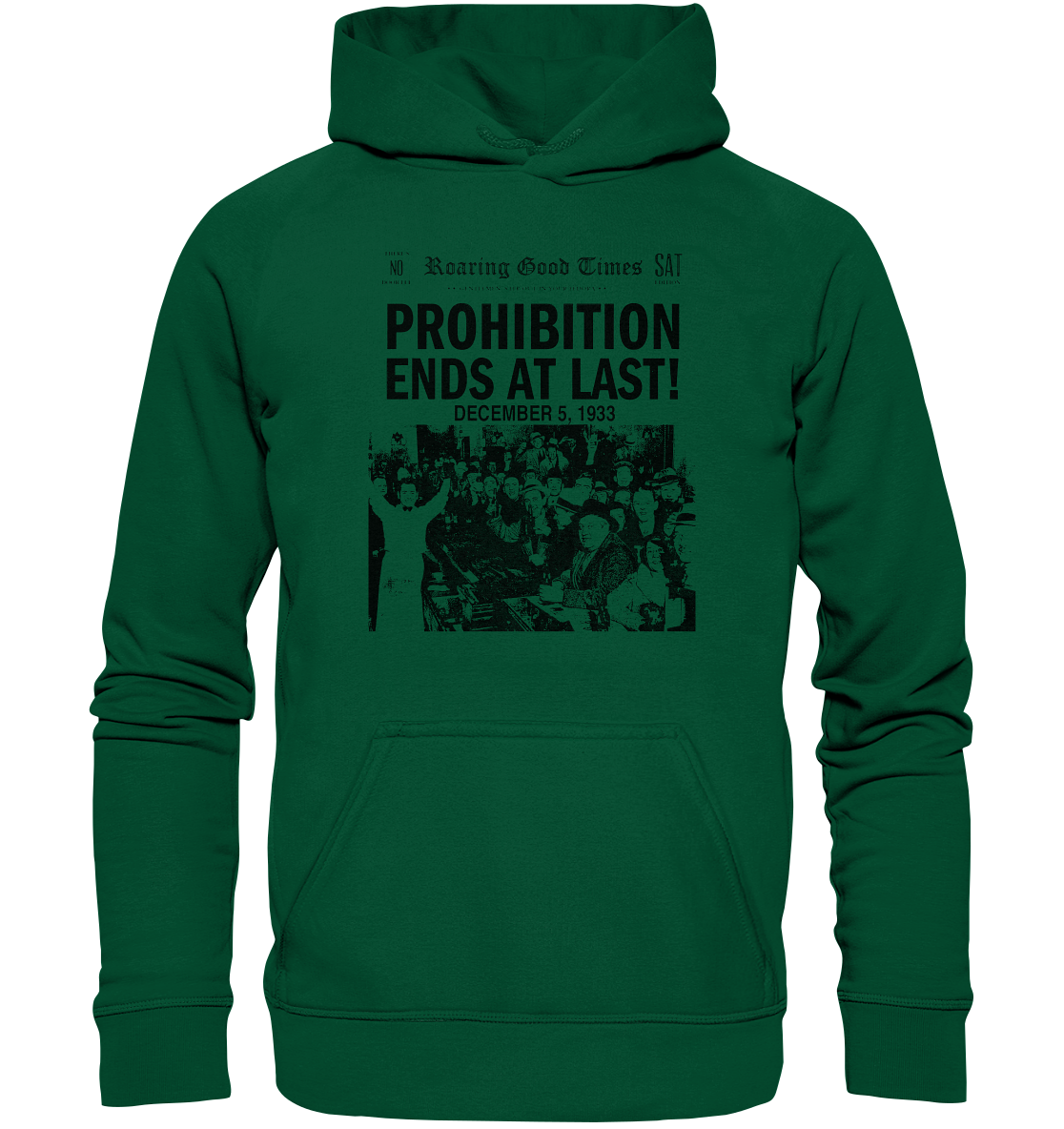 Prohibition Ends At Last! - Basic Unisex Hoodie
