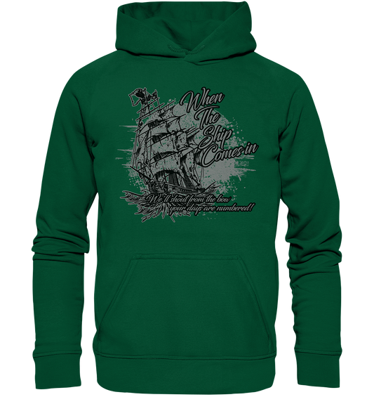 When The Ship Comes In - Basic Unisex Hoodie