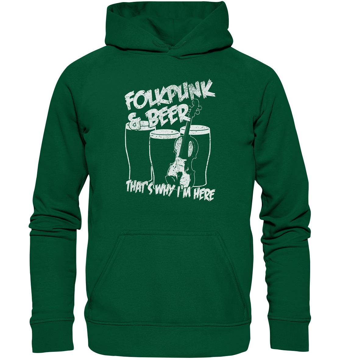 Folkpunk & Beer thats why i'm here - Basic Unisex Hoodie