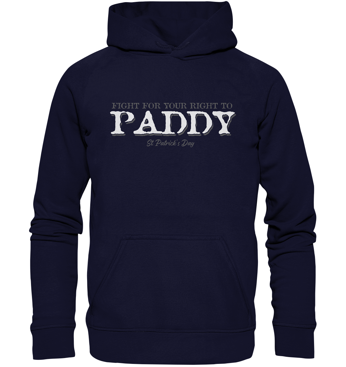 Fight For Your Right To Paddy - Basic Unisex Hoodie