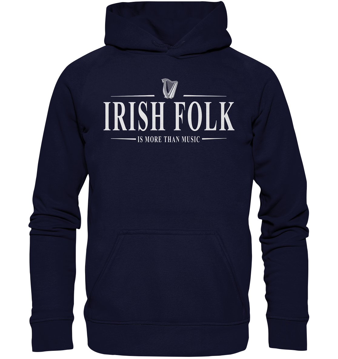 Irish Folk "Is More Than Music" - Basic Unisex Hoodie