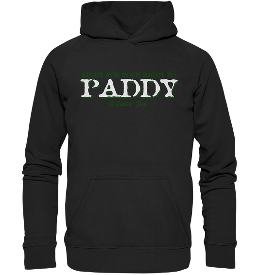 Fight For Your Right To Paddy - Basic Unisex Hoodie