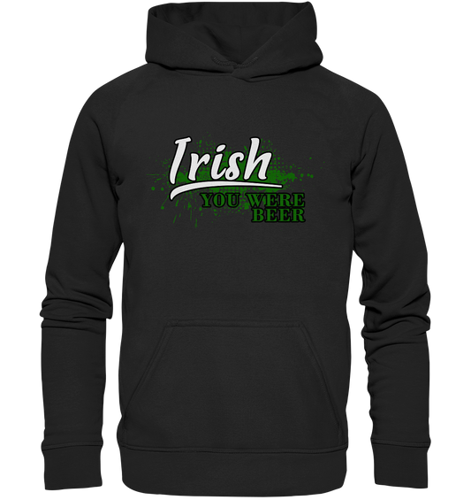 Irish "You Were Beer" - Basic Unisex Hoodie