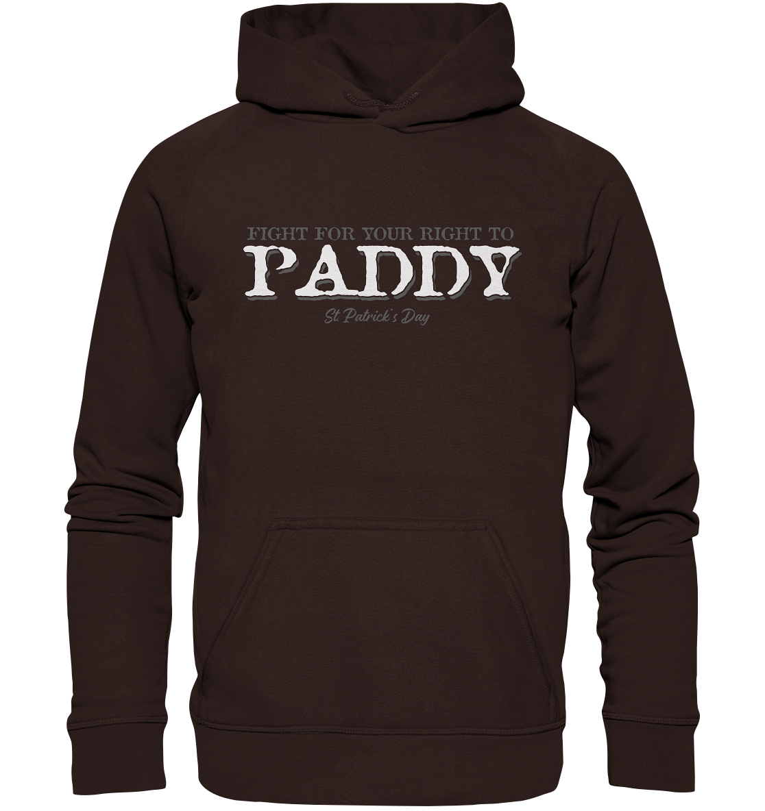Fight For Your Right To Paddy - Basic Unisex Hoodie