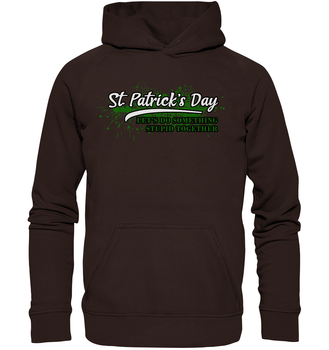St. Patrick's Day "Let's Do Something Stupid Together" - Basic Unisex Hoodie