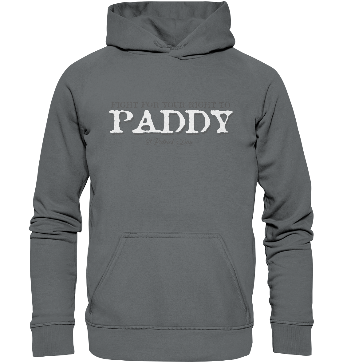 Fight For Your Right To Paddy - Basic Unisex Hoodie