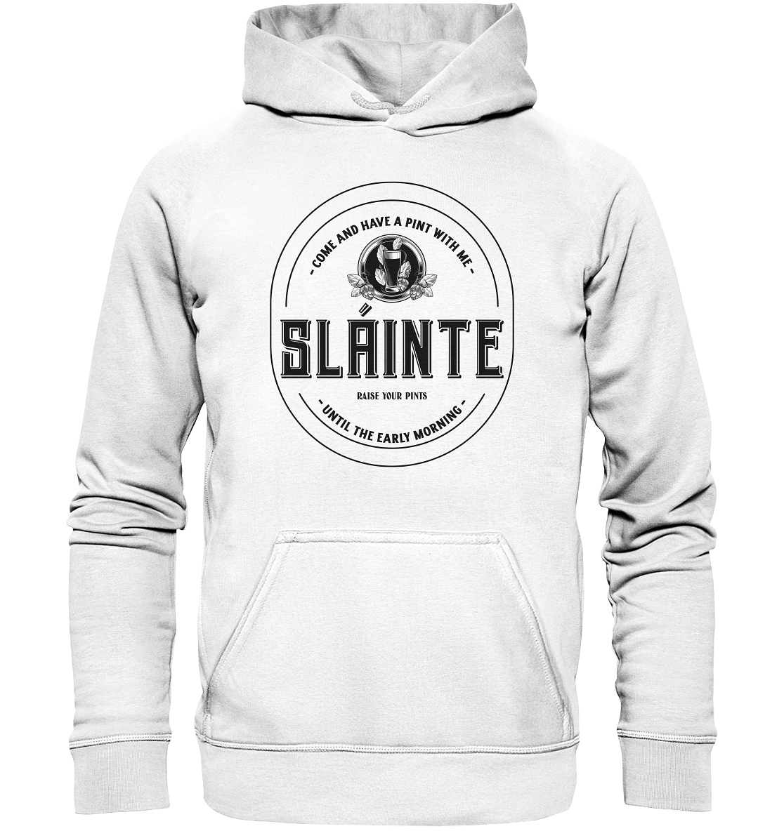 Sláinte "Come And Have A Pint With Me" - Basic Unisex Hoodie