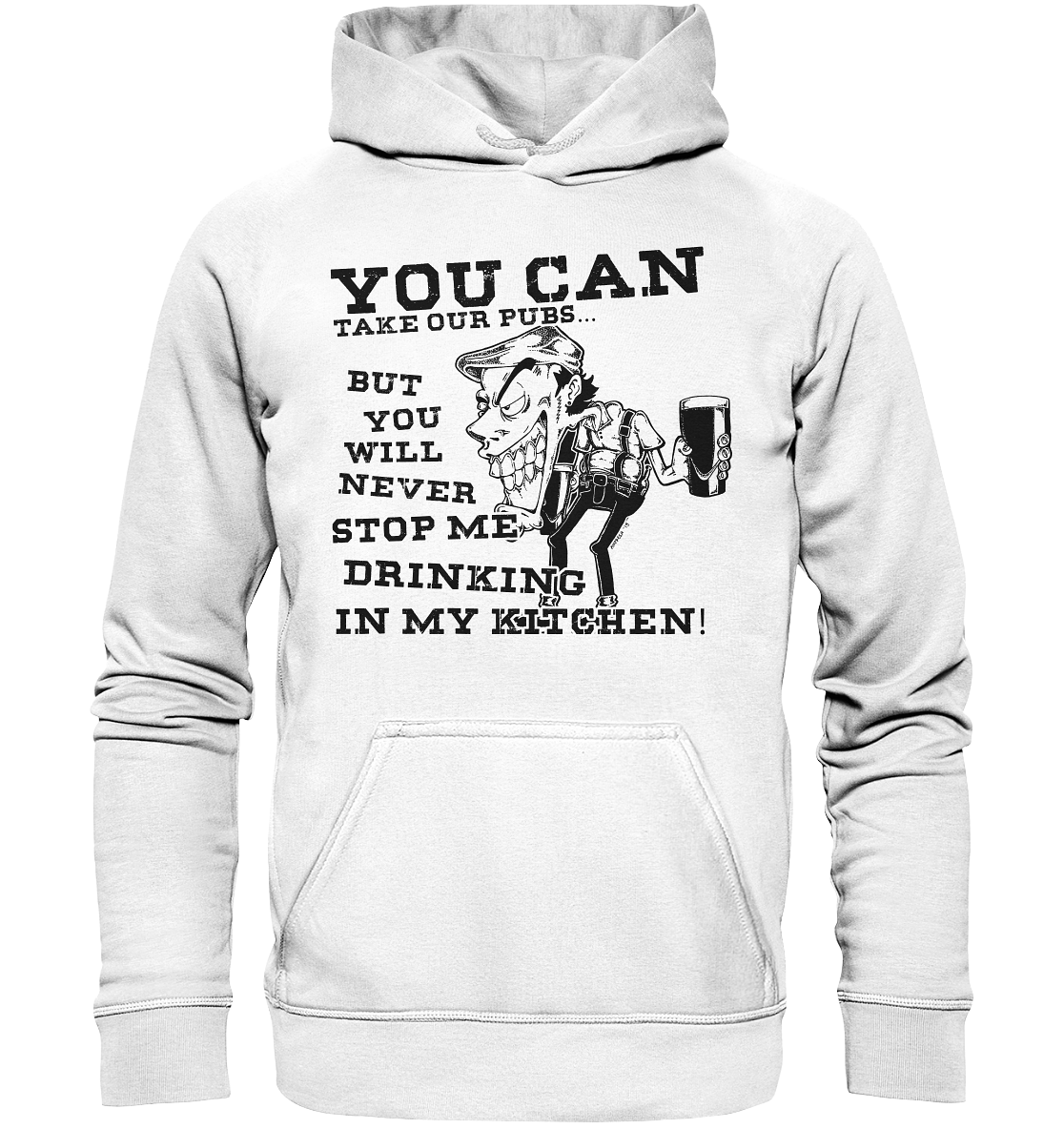 You Can Take Our Pubs... - Basic Unisex Hoodie