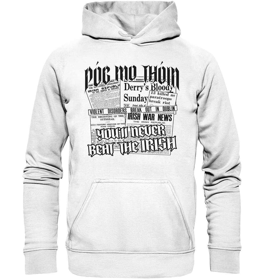 Póg Mo Thóin Streetwear "You'll Never Beat The Irish" - Basic Unisex Hoodie