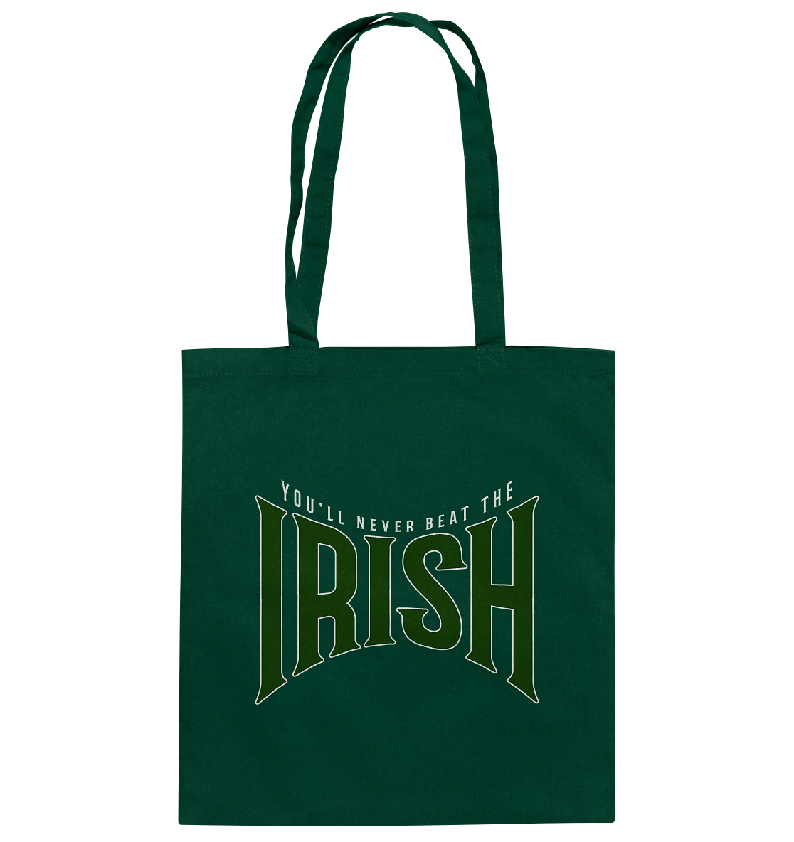 You'll Never Beat The Irish - Baumwolltasche