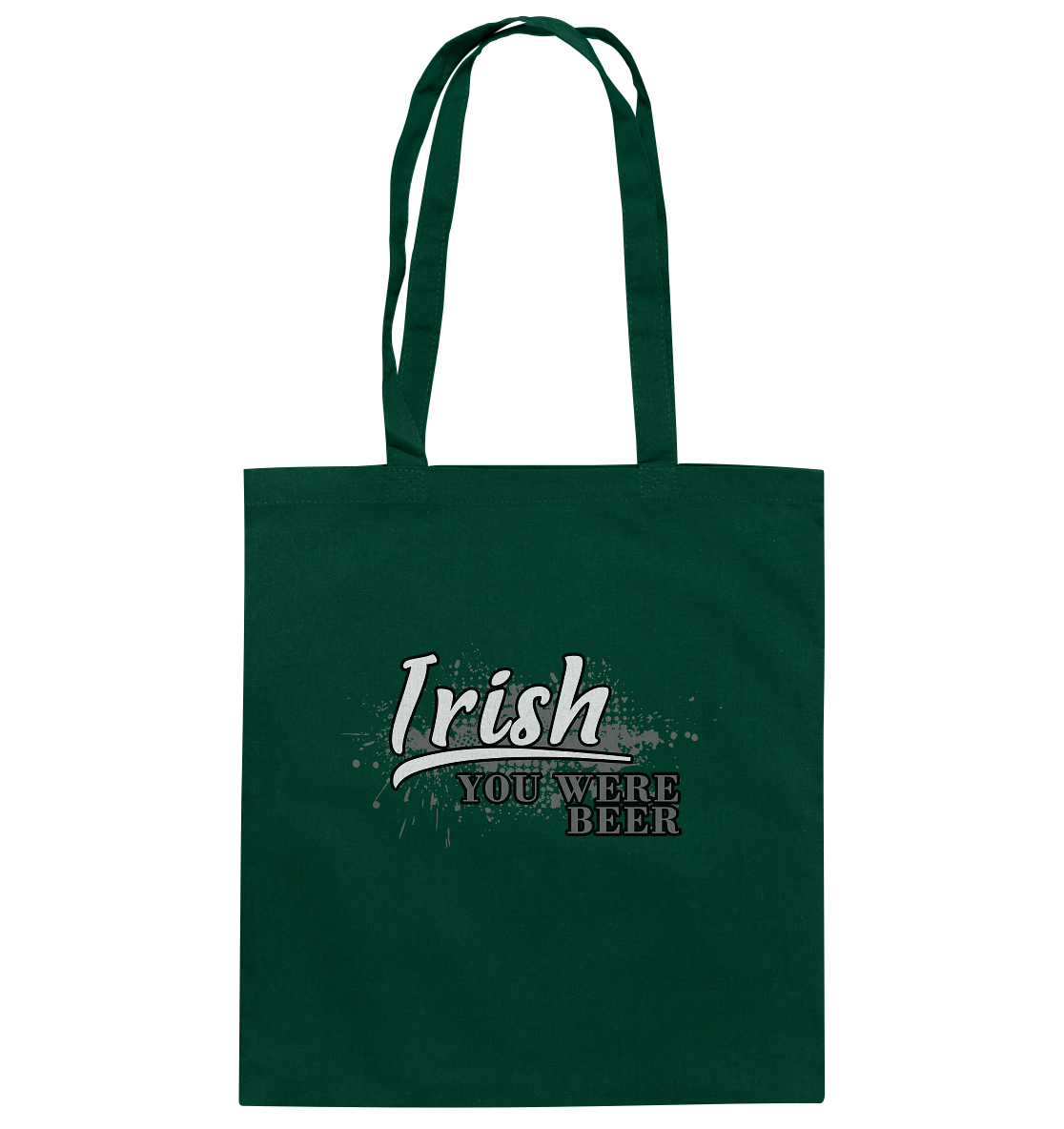 Irish "You Were Beer" - Baumwolltasche