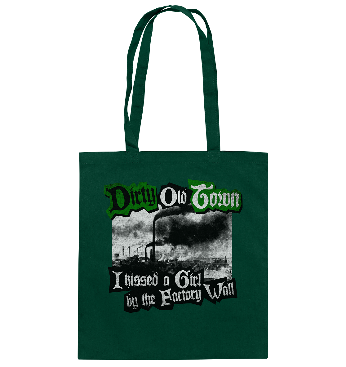 "Dirty Old Town" - Baumwolltasche
