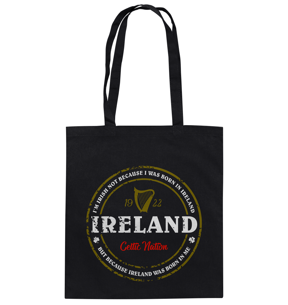 Ireland Was Born In Me - Baumwolltasche