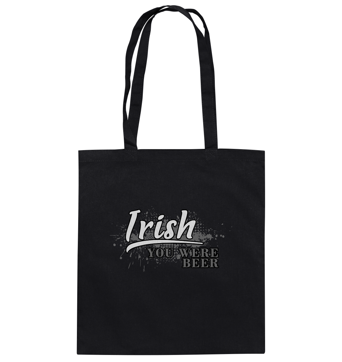 Irish "You Were Beer" - Baumwolltasche
