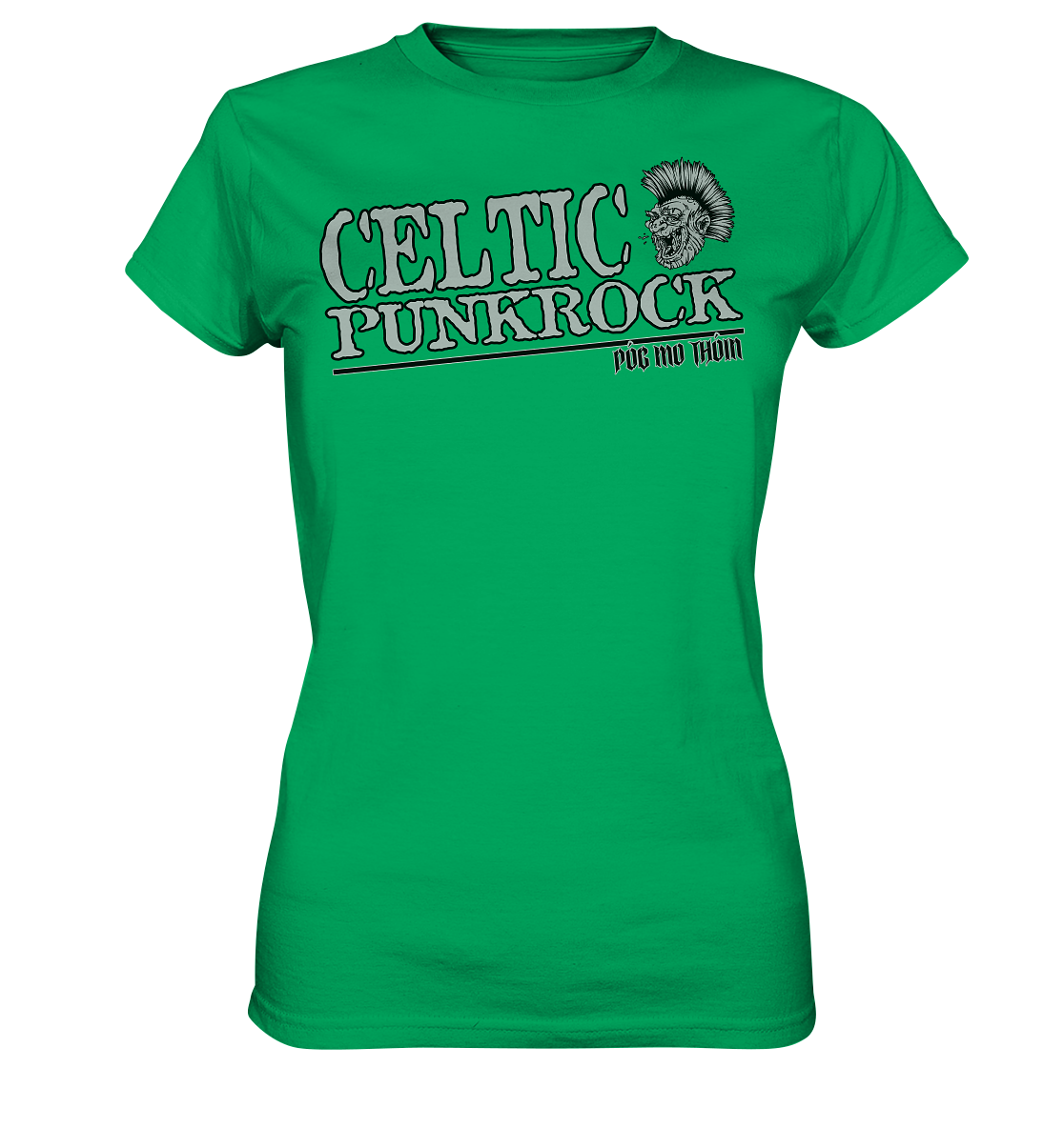 Póg Mo Thóin Streetwear "Celtic Punkrock" - Ladies Premium Shirt