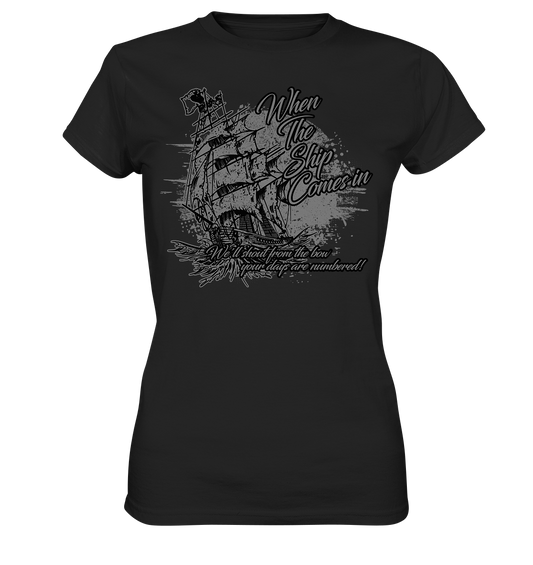 When The Ship Comes In - Ladies Premium Shirt