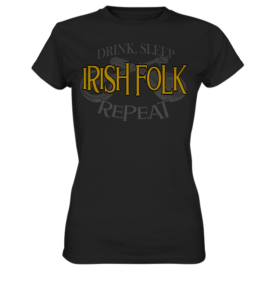 Drink, Sleep "Irish Folk" Repeat - Ladies Premium Shirt