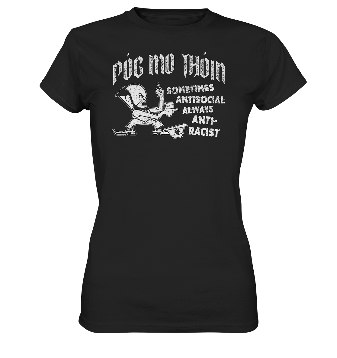 Póg Mo Thóin Streetwear "Sometimes Antisocial" - Ladies Premium Shirt