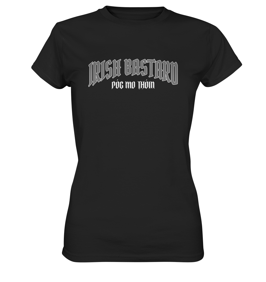 Irish Bastard "Póg Mo Thóin" - Ladies Premium Shirt