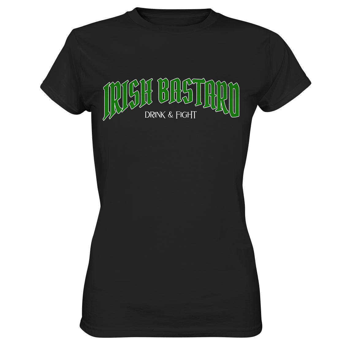 Irish Bastard "Drink & Fight" - Ladies Premium Shirt