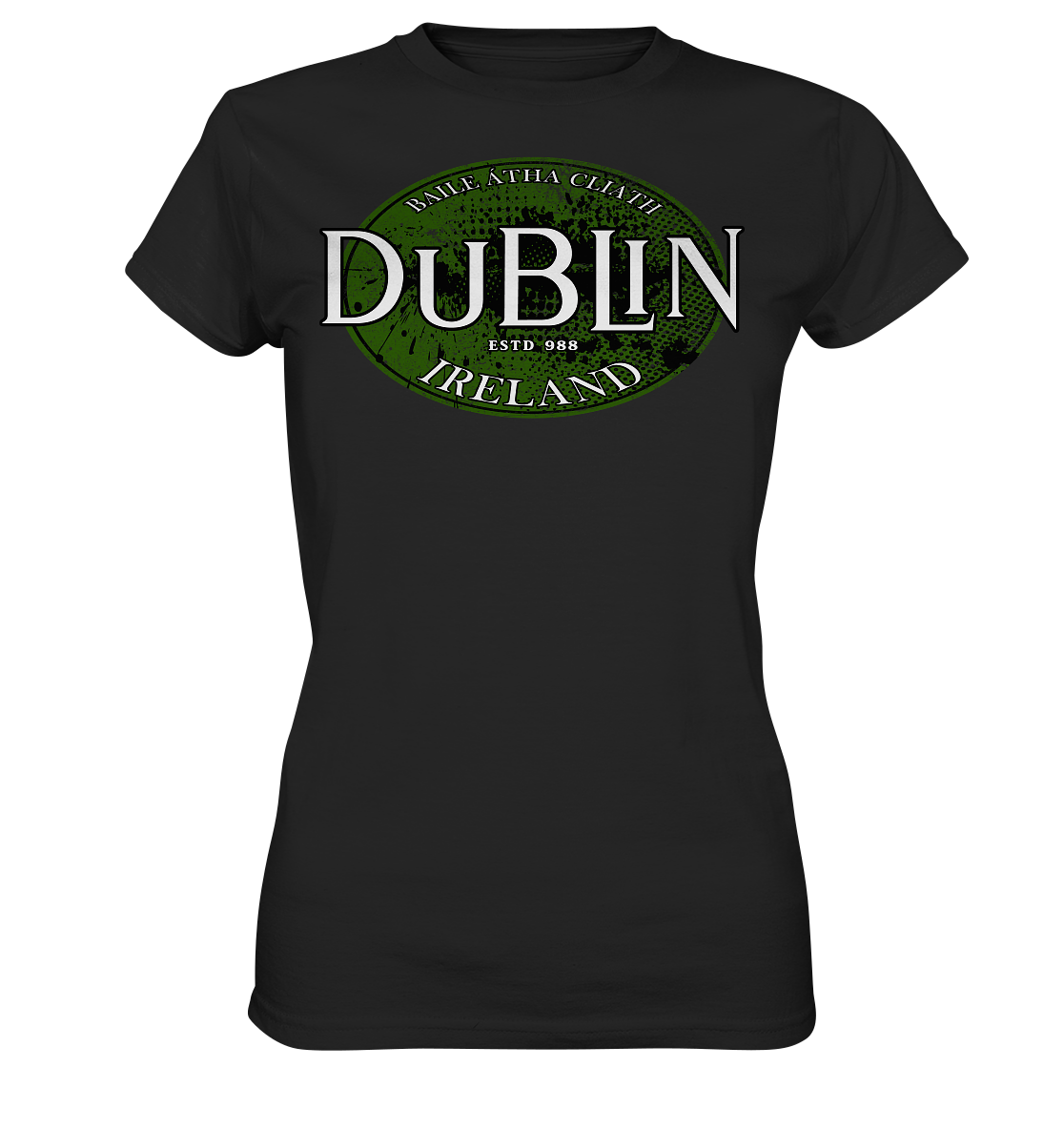 Dublin "Ireland / Baile Átha Cliath / Estd 988" - Ladies Premium Shirt