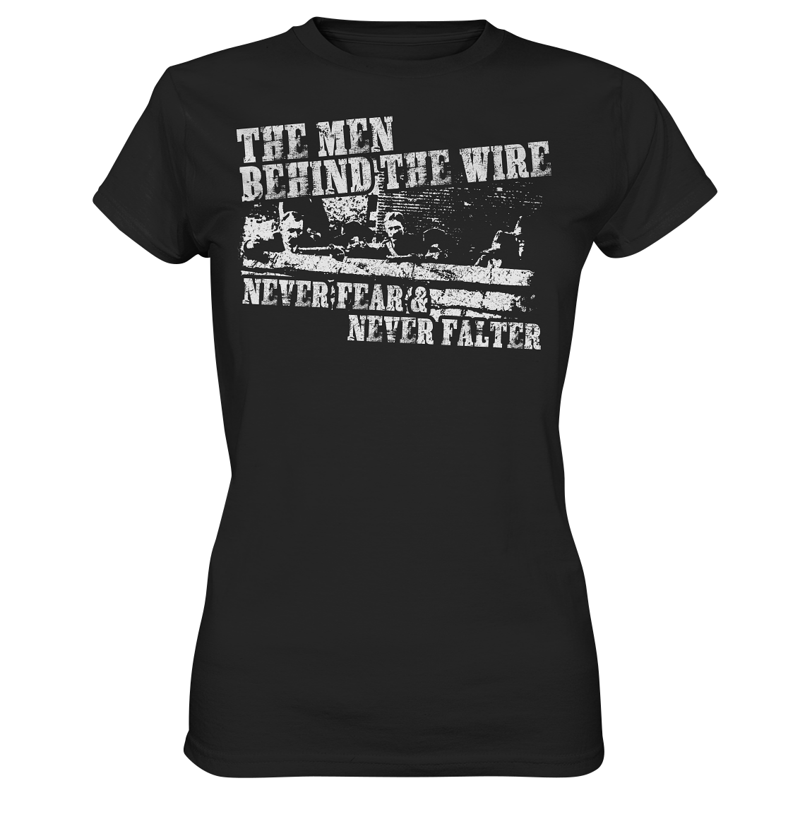 "The Men Behind The Wire" - Ladies Premium Shirt
