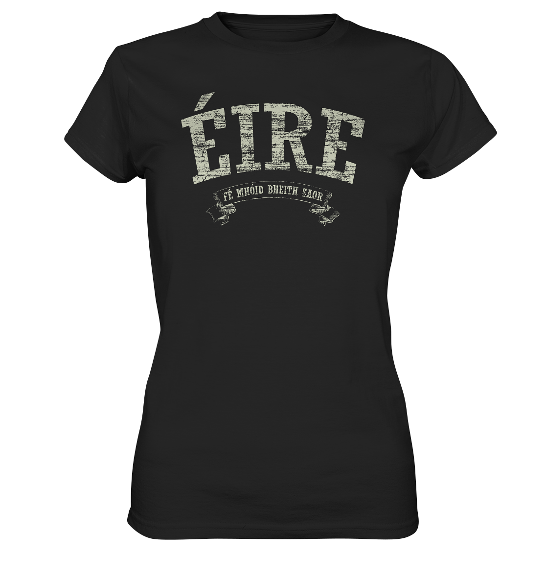 "Éire - Fé mhóid bheith saor" - Ladies Premium Shirt