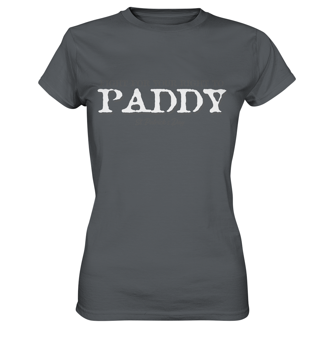 Fight For Your Right To Paddy - Ladies Premium Shirt