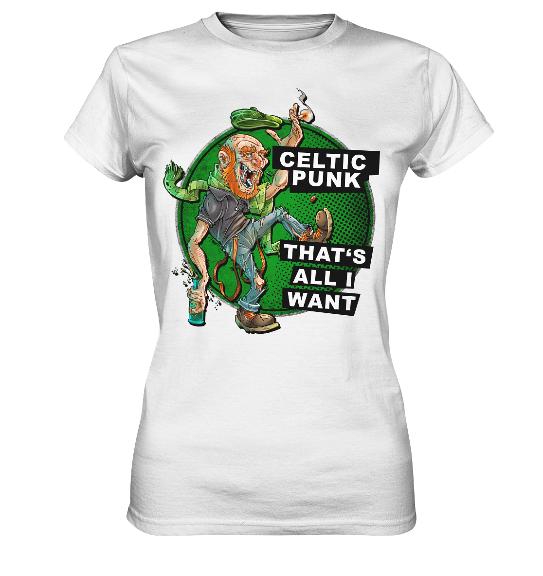 "Celtic Punk - That's All I Want" - Ladies Premium Shirt