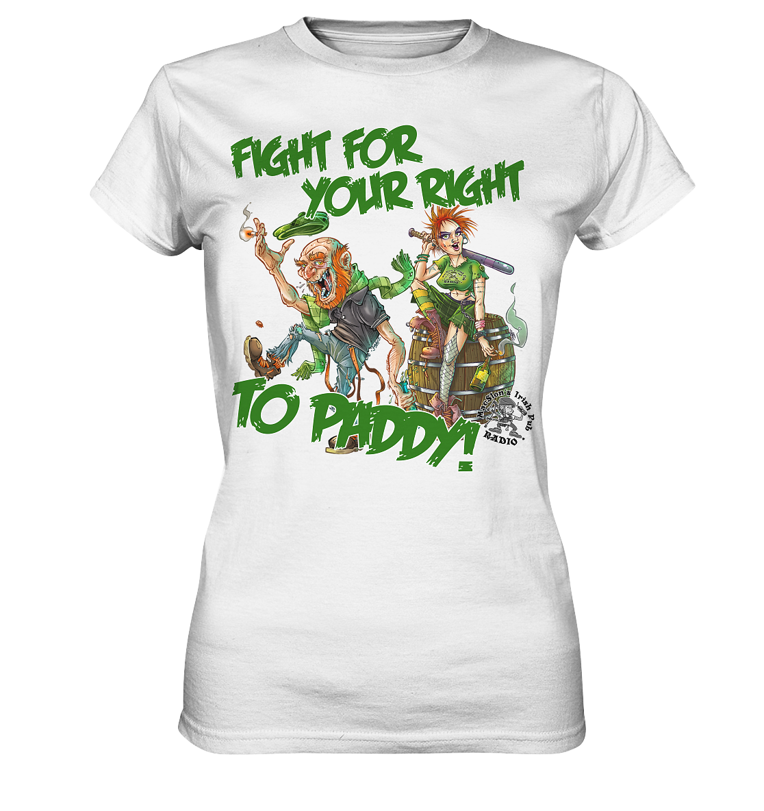 Fight For Your Right To Paddy - Ladies Premium Shirt